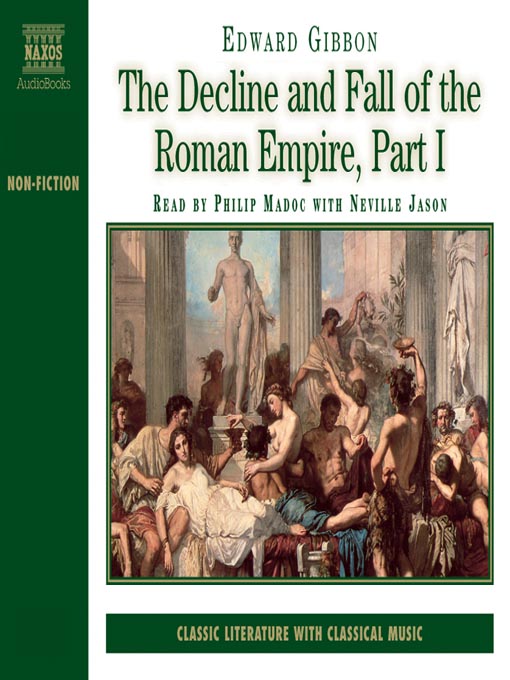 Title details for Decline and Fall of the Roman Empire, Part I by Edward Gibbon - Available